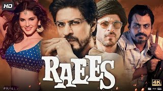 Raees Full Movie in Hindi Shah Rukh Khan Mahira Khan Nawazuddin Siddiqui Facts And Review [upl. by Warfold263]