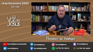 Bendice tu trabajo  6 de Diciembre 2023 231206 [upl. by Nosak834]