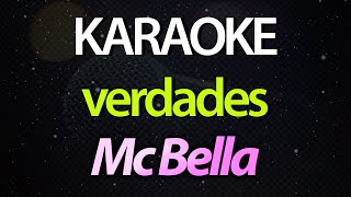 ⭐ Verdades Sai da Minha Frente Vê Se Some Esquece Meu Nome  Mc Bella Karaokê Version Cover [upl. by Jorrie]