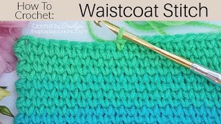 How To Crochet The Waistcoat Stitch [upl. by Bevus]