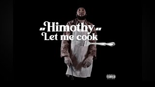 JPlaza Himothy Let Me Cook  Lyrics [upl. by Fabrianne]