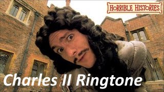 Horrible Histories  Charles II Ringtone [upl. by Levitus866]