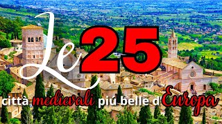 I 25 BORGHI MEDIEVALI PIù INCANTATI D’EUROPA [upl. by Enelrak573]