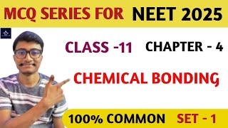 Chemical Bonding MCQ Class 11  Neet 2025 [upl. by Awra]