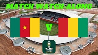 CAMEROON vs GUINEA  Match Watch Along [upl. by Aliza]