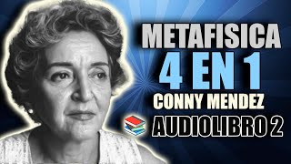 📚 METAFISICA 4 EN 1 CONNY MENDEZ AUDIOLIBRO 2 COMPLETO [upl. by Ehtylb487]