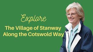 Tour and Explore the Cotswold Village of Stanway [upl. by Trini]