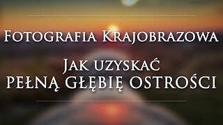 VLOG 014 đź“· JAK USTAWIÄ† PEĹNÄ„ GĹÄBIÄ OSTROĹšCI  Fotografia Krajobrazowa  Ostrzenie w krajobrazie [upl. by Stieglitz537]