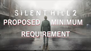 Silent Hill 2 Rem Proposed Minimum Requirement are a bit weird [upl. by Kristy]