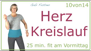 1014🌼25 min HerzKreislaufTraining am Morgen  ohne Geräte im Stehen [upl. by Schilling338]