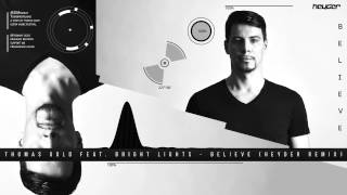 Thomas Gold feat Bright Lights  Believe Heyder Extended Remix [upl. by Grimbly]