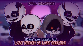 Full Sans aus react to Last Breath vs Last Genocide [upl. by Eiramyma]