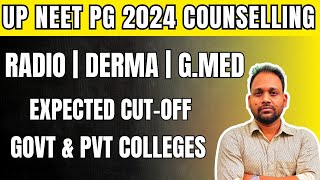 RADIO  DERMA  GMED  EXPECTED CUT OFF 2024  UP NEET PG COUNSELLING  GOVT amp PVT COLLEGES [upl. by Enrica]