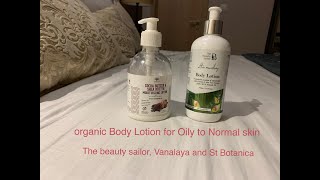 ORGANIC BODY LOTIONS ST BOTANICA VANALAYA AND THE BEAUTY SAILOR BODY CARE  Review [upl. by Olympium426]