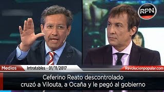 Ceferino Reato descontrolado en Intratables cruzó a Vilouta a Ocaña y le pegó al gobierno [upl. by Aitnyc358]