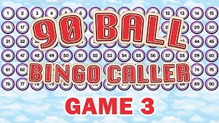 90 Ball Bingo Caller Game  Game 3 [upl. by Ahsenom]