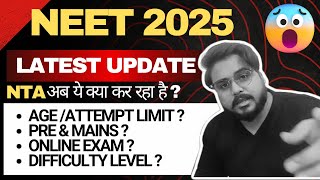 NEET 2025 Latest Updates Age Limit Attempt Limit New Syllabus Exam Level Type Expected MBBS Cutoff [upl. by Shem]