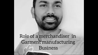 Role of a merchandiser in garment manufacturing business [upl. by Lovmilla]