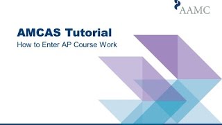 2018 AMCAS Application Tutorial  How to Enter AP Course Work [upl. by Octavie]