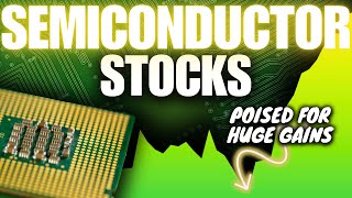 7 High Growth Semiconductor Stocks with Massive Upside [upl. by Gessner]