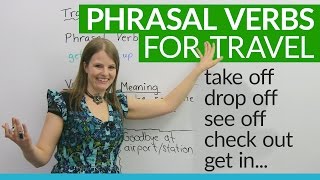 Phrasal Verbs for TRAVEL quotdrop offquot quotget inquot quotcheck outquot [upl. by Corotto]