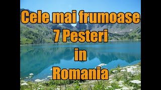 Care sunt cele mai frumoase 7 Pesteri din Romania [upl. by Eeldivad814]