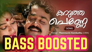 Karutha Penne  BASS BOOSTED  Thenmavin Kombathu mp4 [upl. by Ronni914]