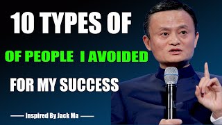 TEN TYPES OF PEOPLE I AVOIDED IN MY SUCCESS JOURNEY [upl. by Amliv]