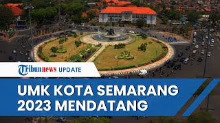 UMK Kota Semarang Tahun 2023 Mendatang Alami Kenaikan hingga 79 Persen dari Tahun Lalu [upl. by Doig]