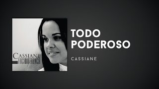 Cassiane  Todo Poderoso [upl. by Ahoufe]