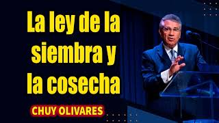 Chuy Olivares 2024 Predicas  La ley de la siembra y la cosecha [upl. by Allisurd]