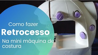 Existe sim a função RETROCESSO na mini máquina de costura portátil tutorial [upl. by Hollie631]