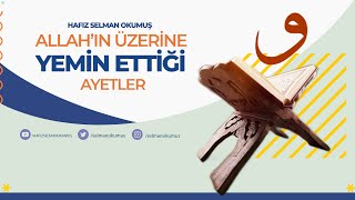 ALLAHIN ÜZERİNE YEMİN ETTİĞİ AYETLER Hafız Selman Okumuş [upl. by Skerl338]