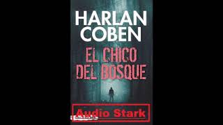 quotEl CHICO DEL BOSQUEquot de Harlan Coben  audiolibroThriller psicológico  SuspensoFicción misterio [upl. by Lak]