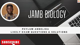 JAMB Biology 2025 EP 23  Phylum Annelida  Likely Exam Questions [upl. by Kecaj845]