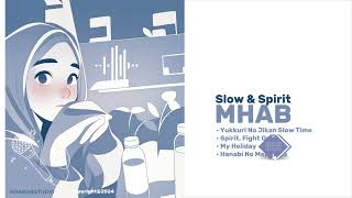 MHAB12TH ALBUM Slow amp Spirit [upl. by Missi]