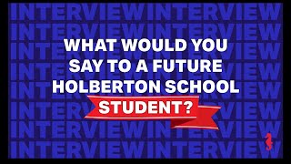 WHAT WOULD YOU SAY TO A FUTURE HOLBERTON SCHOOL STUDENT [upl. by Ransom]