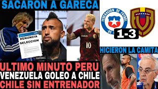 VENEZUELA GOLEO A CHILE ATENCION CHILENOS SACARON A GARECA DE LA SELECCION ADIOS GARECA [upl. by Chelsey]