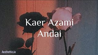 Kaer Azami  Andai Lirik Lagu [upl. by Aihcela55]