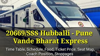 20669SSS Hubballi  Pune Vande Bharat Express  Timetable Schedule Food Ticket Price CC EC [upl. by Mit721]