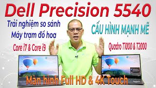 So sánh Dell Precision 5540 Core i7 9850H vs Core i9 9880H  Máy trạm đồ hoạ dành cho Kỹ sư amp CNTT [upl. by Underwood]