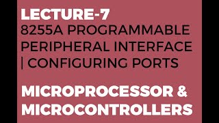 8255A PROGRAMMABLE PERIPHERAL INTERFACE  CONFIGURING PORTS [upl. by Eerbua635]