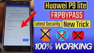 2024  Huawei P9 Lite Vnsl31 Frp Bypass Google Account Remove Without Pc  New Method [upl. by Audrie308]