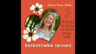 Podcast Selbstliebe  Fange einfach mal an dich selbst zu lieben [upl. by Carla18]