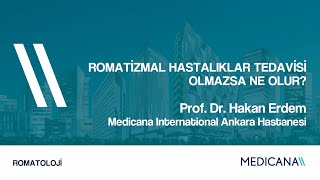 Romatizmal Hastalıklar Tedavi Olmazsa Ne Olur [upl. by Patsis]