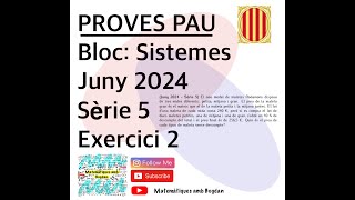 Selectivitat Matemàtiques CCSS Juny 2024 Sèrie 5  Exercici 2 [upl. by Barolet]