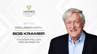 VERSED Podcast Discussion with Bob Kramer FounderFellow of Nexus Insights [upl. by Uranie]