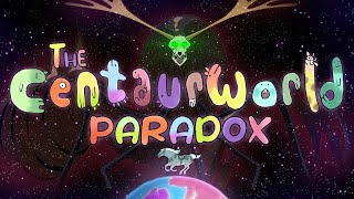 The Centaurworld Paradox [upl. by Ilil]