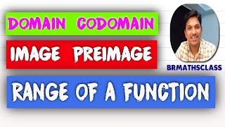 DOMAIN CODOAMIN IMAGE PREIMAGE AND RANGE OF A FUNCTION  FUNCTIONS [upl. by Irb]