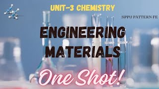 Engineering Chemistry Unit3 ONE SHOT 😱 Engineering Materials  SPPU Pattern  endsem oneshot [upl. by Carlotta]